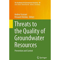 Threats to the Quality of Groundwater Resources: Prevention and Control [Hardcover]