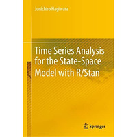 Time Series Analysis for the State-Space Model with R/Stan [Hardcover]