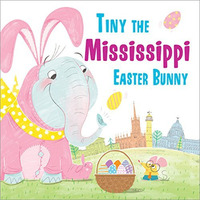 Tiny the Mississippi Easter Bunny [Hardcover]