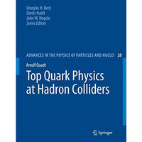Top Quark Physics at Hadron Colliders [Paperback]