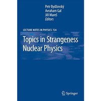 Topics in Strangeness Nuclear Physics [Hardcover]