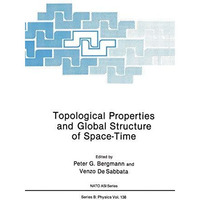Topological Properties and Global Structure of Space-Time [Paperback]
