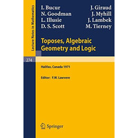 Toposes, Algebraic Geometry and Logic: Dalhousie University, Halifax, January 16 [Paperback]