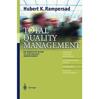 Total Quality Management: An Executive Guide to Continuous Improvement [Paperback]
