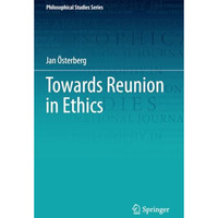 Towards Reunion in Ethics [Paperback]