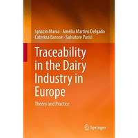 Traceability in the Dairy Industry in Europe: Theory and Practice [Hardcover]