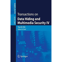 Transactions on Data Hiding and Multimedia Security IV [Paperback]