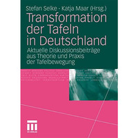 Transformation der Tafeln in Deutschland: Aktuelle Diskussionsbeitr?ge aus Theor [Paperback]