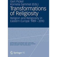 Transformations of Religiosity: Religion and Religiosity in Eastern Europe 1989- [Paperback]