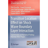 Transition Location Effect on Shock Wave Boundary Layer Interaction: Experimenta [Paperback]