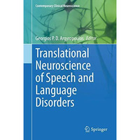 Translational Neuroscience of Speech and Language Disorders [Hardcover]