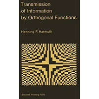 Transmission of Information by Orthogonal Functions [Paperback]