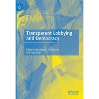 Transparent Lobbying and Democracy [Hardcover]