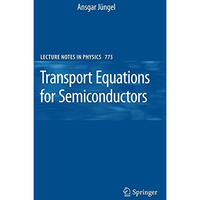 Transport Equations for Semiconductors [Paperback]