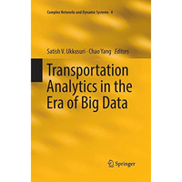 Transportation Analytics in the Era of Big Data [Paperback]