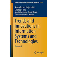 Trends and Innovations in Information Systems and Technologies: Volume 1 [Paperback]