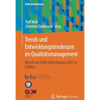 Trends und Entwicklungstendenzen im Qualit?tsmanagement: Bericht zur GQW-Jahrest [Paperback]