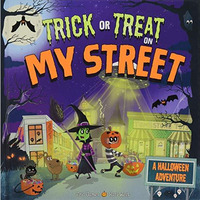 Trick or Treat on My Street: A Halloween Adventure [Hardcover]