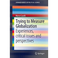 Trying to Measure Globalization: Experiences, critical issues and perspectives [Paperback]