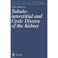 Tubulointerstitial and Cystic Disease of the Kidney [Paperback]