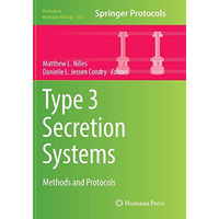 Type 3 Secretion Systems: Methods and Protocols [Paperback]