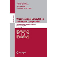 Unconventional Computation and Natural Computation: 12th International Conferenc [Paperback]