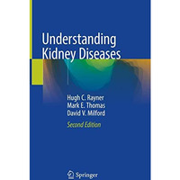 Understanding Kidney Diseases [Hardcover]