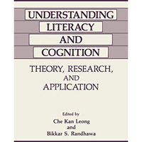 Understanding Literacy and Cognition: Theory, Research, and Application [Paperback]