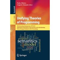 Unifying Theories of Programming: 7th International Symposium, UTP 2019, Dedicat [Paperback]