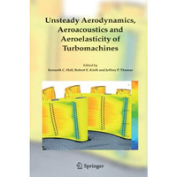 Unsteady Aerodynamics, Aeroacoustics and Aeroelasticity of Turbomachines [Paperback]