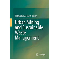 Urban Mining and Sustainable Waste Management [Hardcover]