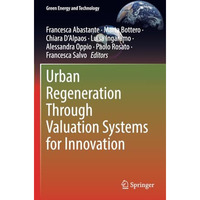 Urban Regeneration Through Valuation Systems for Innovation [Paperback]