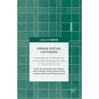 Urban Social Listening: Potential and Pitfalls for Using Microblogging Data in S [Hardcover]