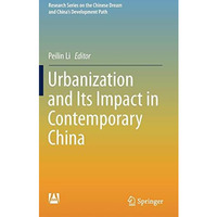 Urbanization and Its Impact in Contemporary China [Hardcover]