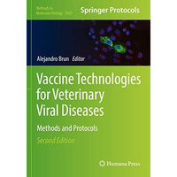Vaccine Technologies for Veterinary Viral Diseases: Methods and Protocols [Paperback]