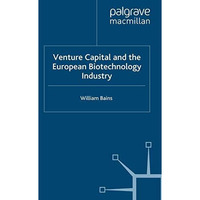 Venture Capital and the European Biotechnology Industry [Paperback]