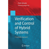 Verification and Control of Hybrid Systems: A Symbolic Approach [Hardcover]