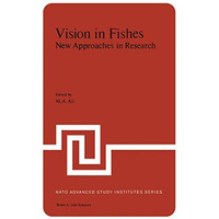 Vision in Fishes: New Approaches in Research [Paperback]