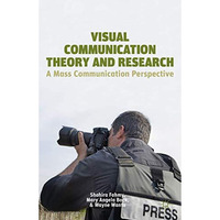Visual Communication Theory and Research: A Mass Communication Perspective [Hardcover]