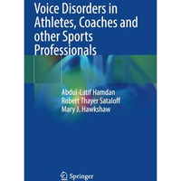 Voice Disorders in Athletes, Coaches and other Sports Professionals [Paperback]