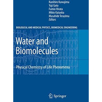 Water and Biomolecules: Physical Chemistry of Life Phenomena [Hardcover]