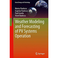 Weather Modeling and Forecasting of PV Systems Operation [Paperback]