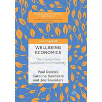 Wellbeing Economics: The Capabilities Approach to Prosperity [Paperback]
