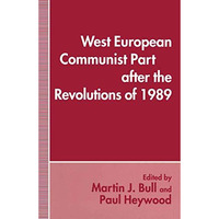 West European Communist Parties after the Revolutions of 1989 [Paperback]