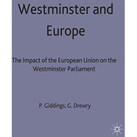 Westminster and Europe: The Impact of the European Union on the Westminster Parl [Hardcover]