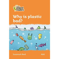 Why Is Plastic Bad?: Level 4 [Paperback]