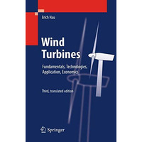 Wind Turbines: Fundamentals, Technologies, Application, Economics [Hardcover]