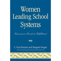 Women Leading School Systems: Uncommon Roads to Fulfillment [Hardcover]