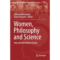 Women, Philosophy and Science: Italy and Early Modern Europe [Paperback]