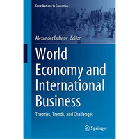 World Economy and International Business: Theories, Trends, and Challenges [Hardcover]